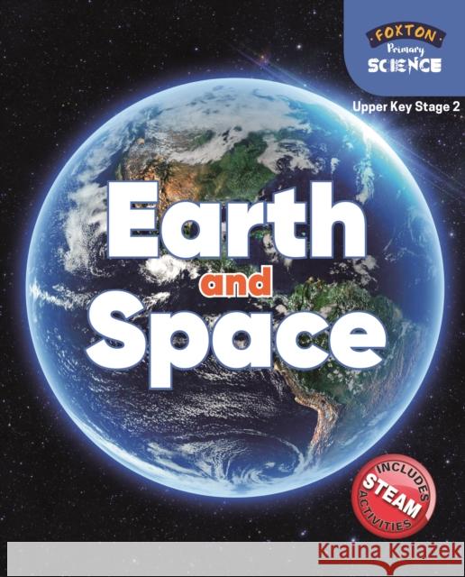 Foxton Primary Science: Earth and Space (Upper KS2 Science) Nichola Tyrrell 9781839250163