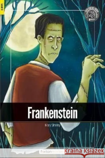 Frankenstein - Foxton Readers Level 3 (900 Headwords CEFR B1) with free online AUDIO Foxton Books 9781839251009 Foxton Books