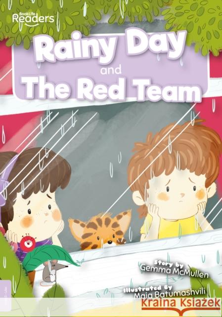 Rainy Day and The Red Team Gemma McMullen 9781839270086 BookLife Publishing