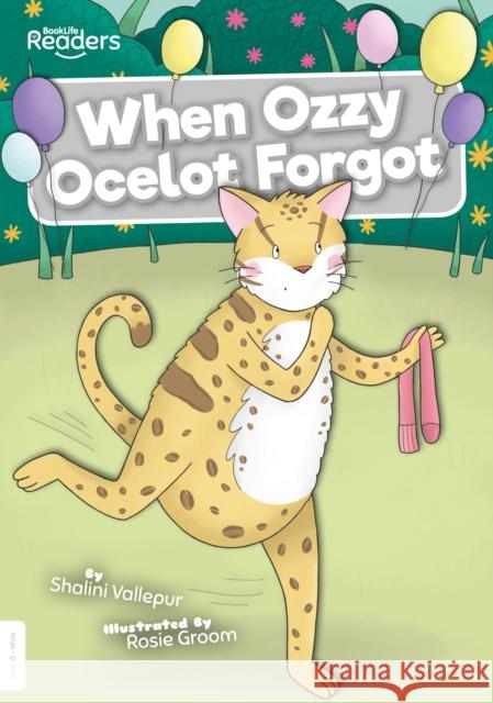 When Ozzy Ocelot Forgot Shalini Vallepur 9781839270178 BookLife Publishing