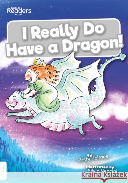 I Really Do Have a Dragon! Kirsty Holmes 9781839270185