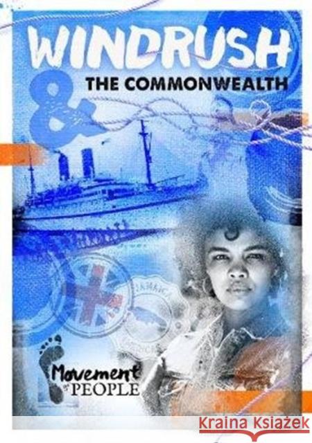 Windrush and the Commonwealth Shalu Vallepur 9781839270925