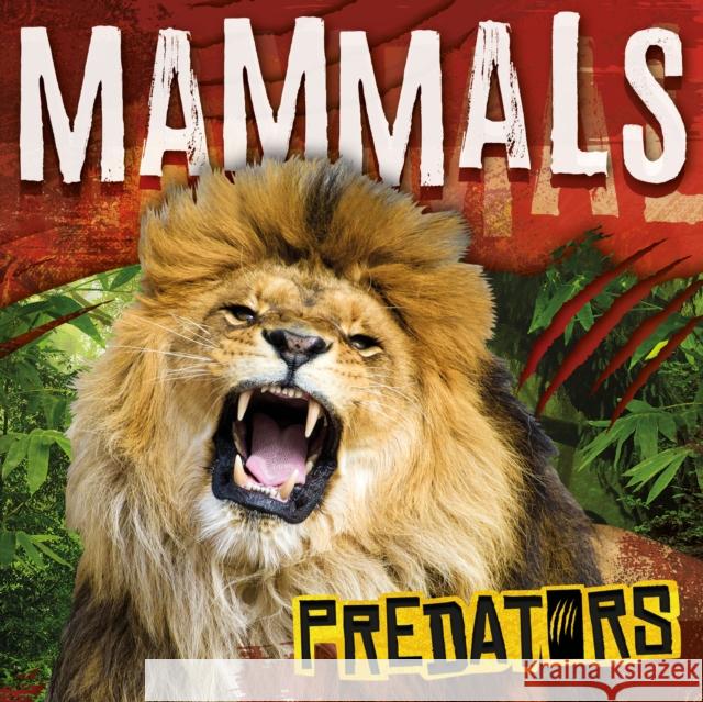 Mammals Mignonne Gunasekara 9781839272578 BookLife Publishing