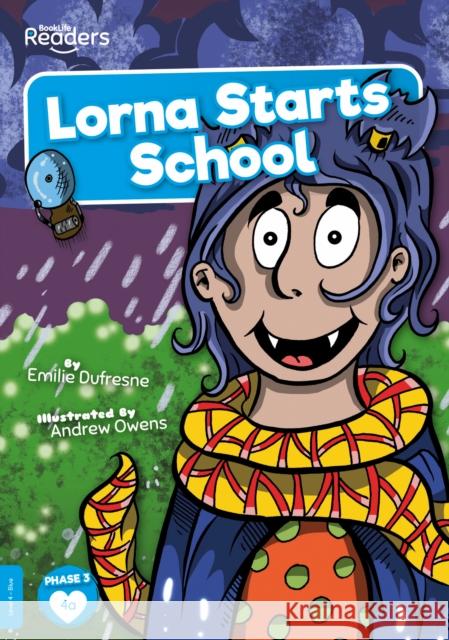 Lorna Starts School Emilie Dufresne 9781839272912 BookLife Publishing