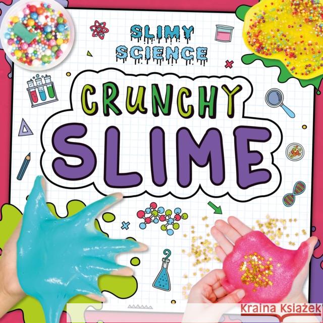 Crunchy Slime Kirsty Holmes 9781839273858