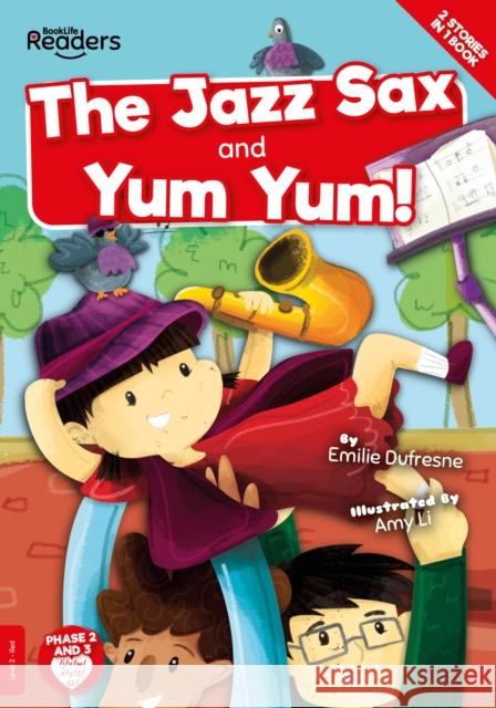 Yum Yum and the Jazz Sax Emilie Dufresne 9781839274275 BookLife Publishing