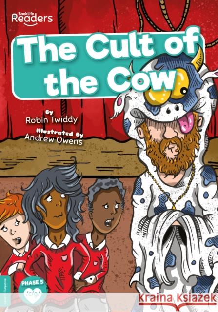 The Cult of the Cow Robin Twiddy 9781839274336 BookLife Publishing