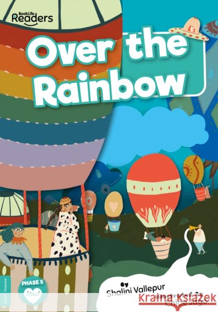 Over the Rainbow Shalini Vallepur 9781839274343 BookLife Publishing