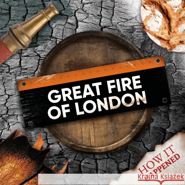 The Great Fire of London Robin Twiddy 9781839274459 BookLife Publishing