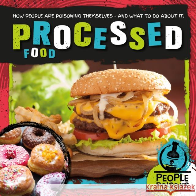 Processed Food Mignonne Gunasekara 9781839274534 BookLife Publishing