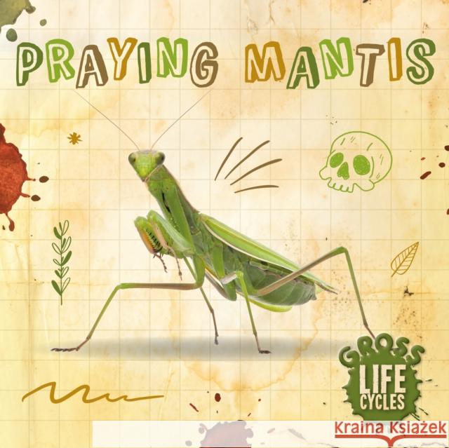 Praying Mantis William Anthony 9781839274817 BookLife Publishing