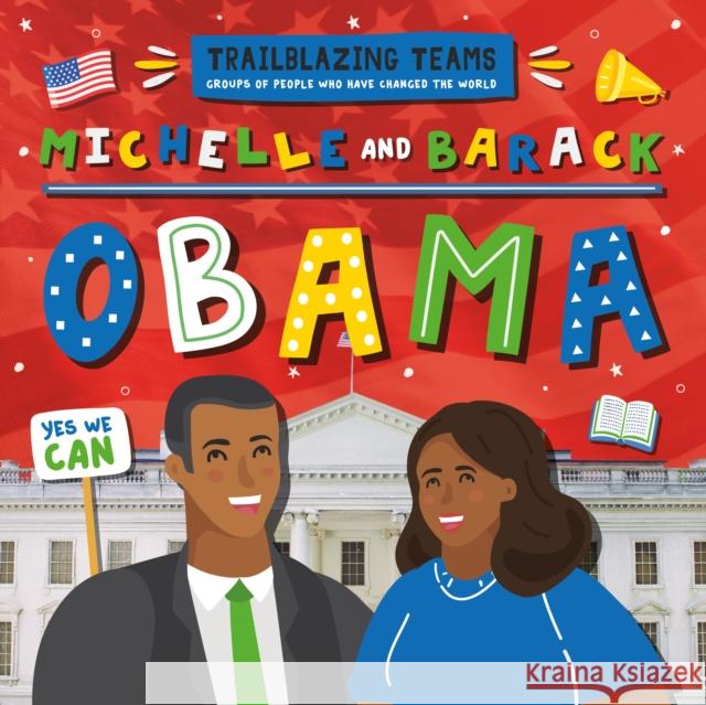 Michelle and Barack Obama Emilie Dufresne 9781839276934 BookLife Publishing