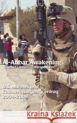Al-Anbar Awakening: American Perspectives (Volume I) Timothy S McWilliams 9781839310683 www.Militarybookshop.Co.UK