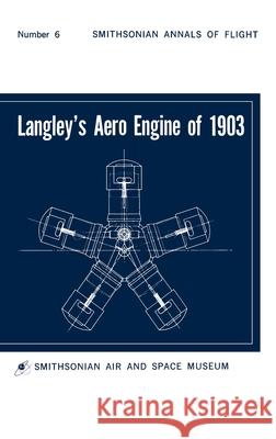 Langley's Aero Engine of 1903 Robert B Meyer 9781839310935