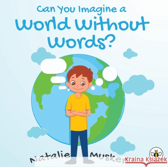 Can You Imagine a World Without Words? Natalie Musker 9781839340017 Olympia Publishers