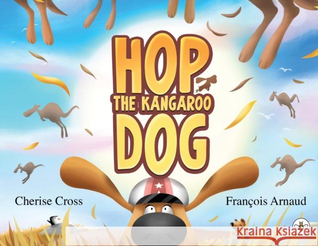 Hop the Kangaroo Dog Cherise Cross 9781839342905 Olympia Publishers