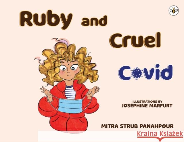 Ruby and Cruel Covid Mitra Strub Panahpour 9781839343155 Bumblebee Books