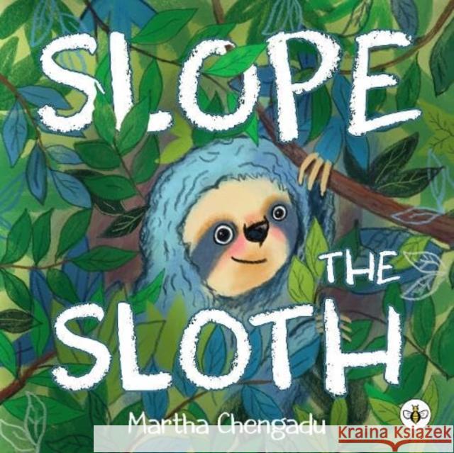 Slope the Sloth Martha Chengadu 9781839345678 Olympia Publishers