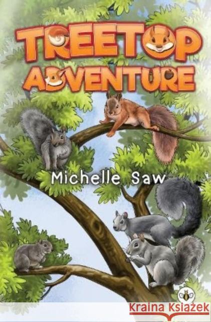 Treetop Adventure Michelle Saw 9781839346446 Olympia Publishers