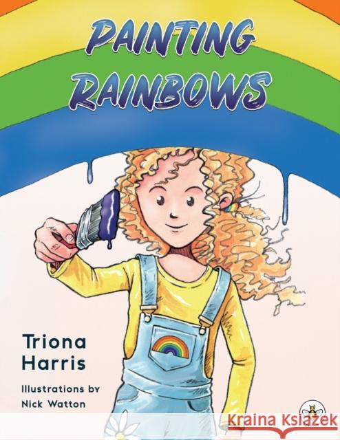 Painting Rainbows Triona Harris 9781839346552