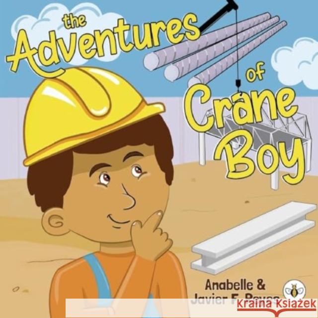 The Adventures of Crane Boy Anabelle & Javier F. Reyes 9781839346637