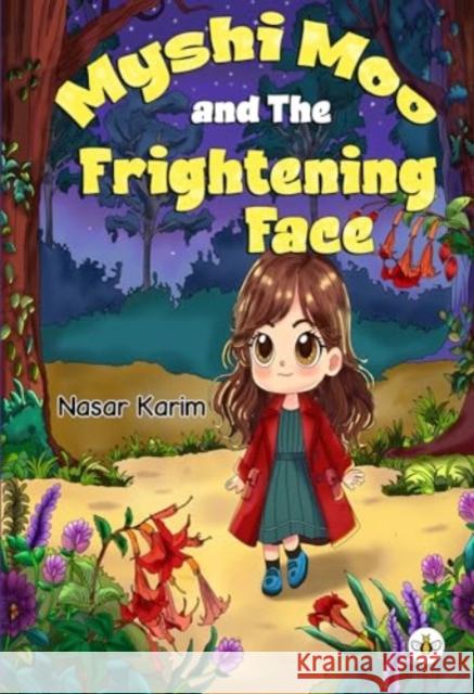 Myshi Moo and The Frightening Face Nasar Karim 9781839346781