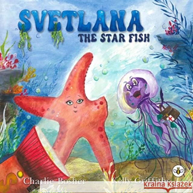 Svetlana The Starfish Charlie Bosher 9781839347306