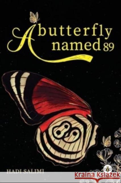 A Butterfly Named 89 Hadi Salimi 9781839347665