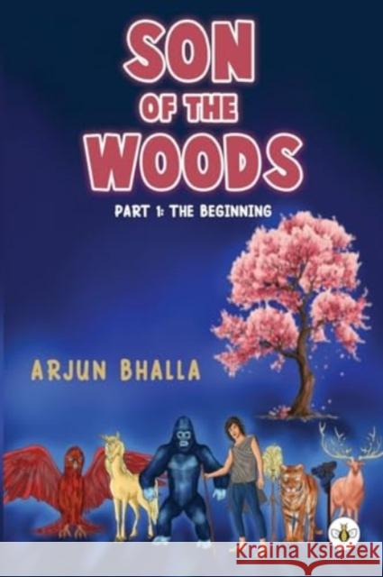 Son of the Woods Arjun Bhalla 9781839347863 Olympia Publishers