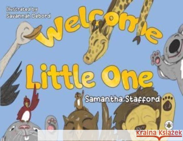 Welcome Little One Samantha Stafford 9781839348082 Olympia Publishers