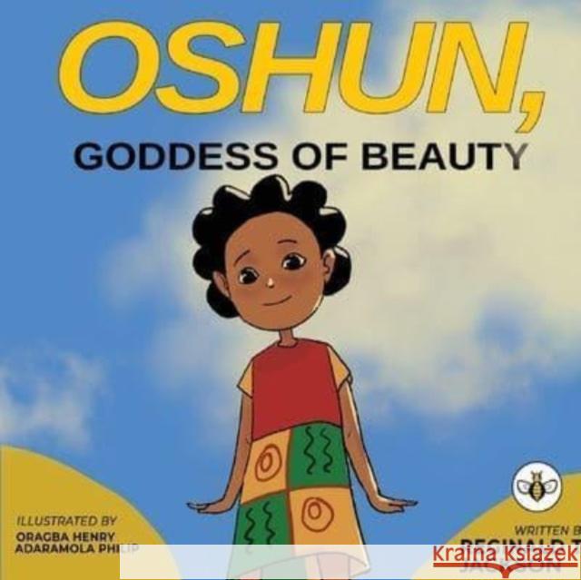 Oshun, Goddess of Beauty Reginald T. Jackson 9781839348648 Olympia Publishers