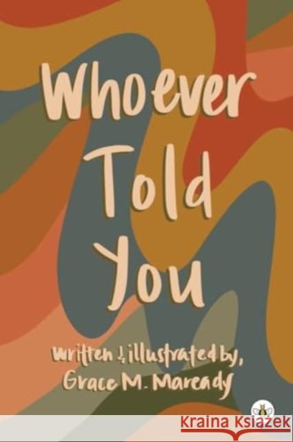 Whoever Told You Grace M. Maready 9781839348907 Olympia Publishers