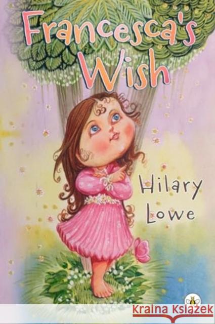 Francesca's Wish Hilary Lowe 9781839348921