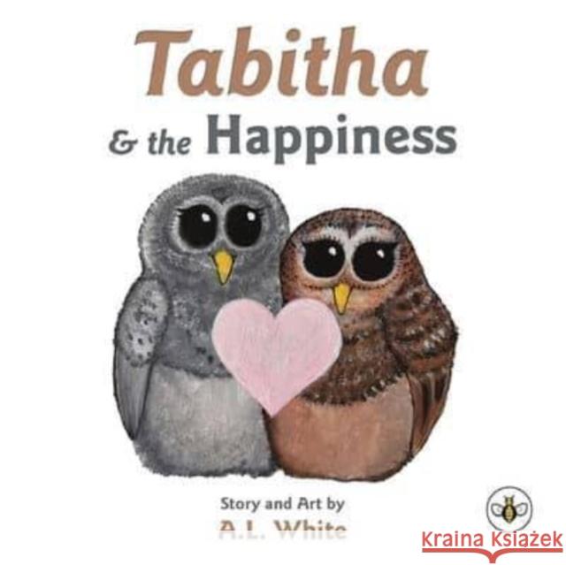 Tabitha & the Happiness A.L. White 9781839349324 Olympia Publishers