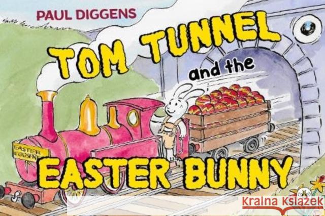 Tom Tunnel and the Easter Bunny Paul Diggens 9781839349379 Olympia Publishers