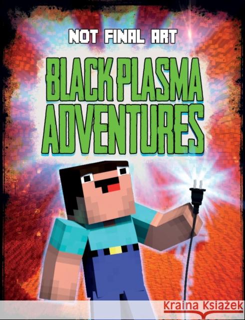 Black Plasma Adventures (Independent & Unofficial) David Zoellner 9781839350030