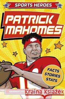 Sports Heroes: Patrick Mahomes Welbeck Children's Books 9781839352928 Mortimer Children's