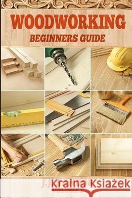 Woodworking: Beginners Guide Sandor J 9781839380167