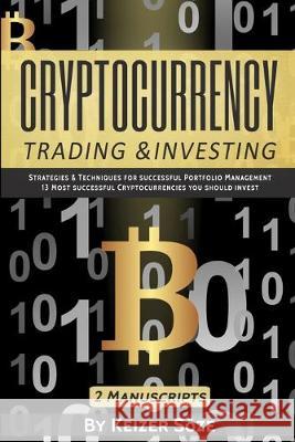 Cryptocurrency Trading & Investing: 2 manuscripts Keizer Soze 9781839380440