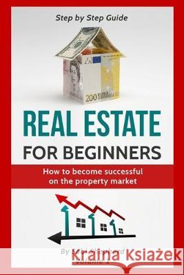 Real Estate for beginners: How to become successful on the property market Sabi Shepherd 9781839380648 Sabi Shepherd Ltd