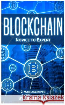 Blockchain: Novice to Expert - 2 manuscripts Keizer Soze 9781839380815