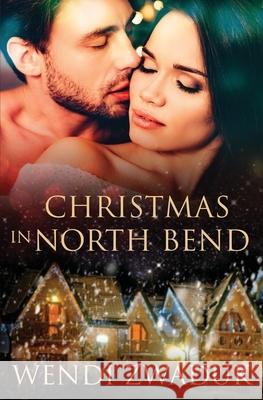 Christmas in North Bend Wendi Zwaduk 9781839437618 Totally Bound Publishing