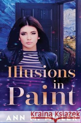 Illusions in Paint Ann M Miller 9781839437670 Finch Books