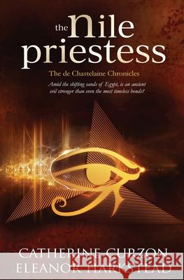 The Nile Priestess Eleanor Harkstead, Catherine Curzon 9781839437687 Totally Bound Publishing