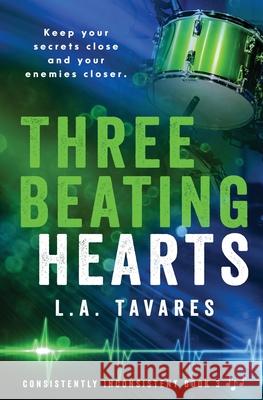 Three Beating Hearts L a Tavares 9781839437830 Totally Bound Publishing