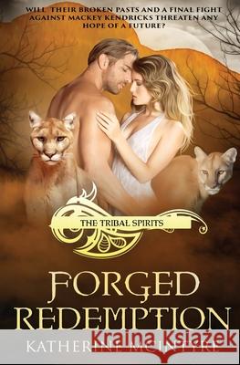 Forged Redemption Katherine McIntyre 9781839438127 Totally Bound Publishing