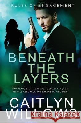 Beneath the Layers Caitlyn Willows 9781839438431