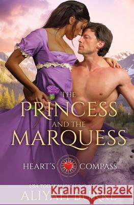 The Princess and the Marquess Aliyah Burke 9781839438479