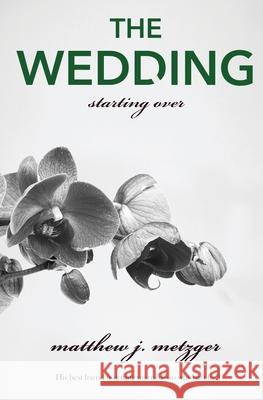 The Wedding Matthew J Metzger 9781839438493