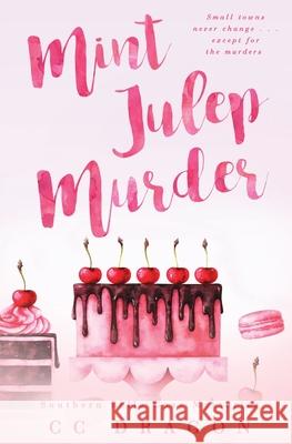 The Mint Julep Murder CC Dragon 9781839438882 Totally Bound Publishing